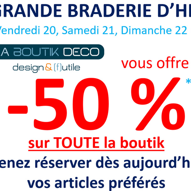 Grande braderie d'Hiver - La Boutik Déco